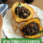 Filling our holiday meals with delicious, yet quality dishes such as this portobello stuffed acorn squash can help us to feel satisfied while making healthy choices this holiday season!
